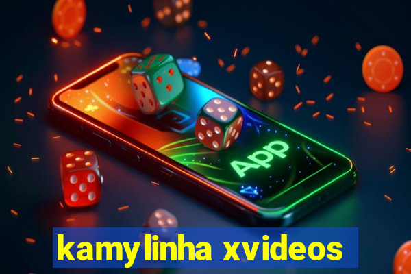 kamylinha xvideos